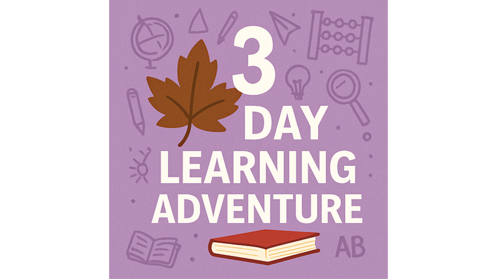 3 Day Learning Adventure